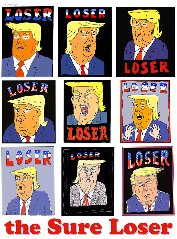 A set of nine caricature portraits of Donald J. Trump all labeled ‘Loser’ to commemmorate his role as The Sure Loser in the 2020 presidential election.