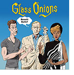 Spoof of the film Glass Onion: A Knives Out Mystery retitled Glass Onions with characters Miles Bron (Edward Norton) & Andi Brand (Janelle Monáe) pointing to detective Benoit Blanc (Daniel Craig) holding a string of Ben Wa balls as he thinks "Benoit Balls?" while looking at them.
