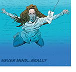 Spoof of the horror film Night Swim with character Eve Walter (Kerry Condon) underwater in her pool in the pose of the baby on the cover of Nivana's Nevermind album stretching towards an IOU slip instead of a dollar bill on a fish hook. Below the tagline reads 'Never Mind… Really.'