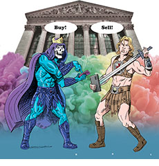 Cartoon spoof of the toy-based fantasy film Masters of the Universe playing off the Tom Wolfe version of the phrase that refers to financial wizards of Wall Street. It shows the villain Skeletor (Jared Leto) hitting a stock order on his smart phone as he screams ‘Buy!’ facing off with He-Man (Nicholas Galitzine) who uses his sword to poke his tablet as he yells ‘Sell!’. Behind them the New York Stock Exchange building materializes out of colored smoke.