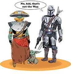 Cartoon spoof of the science fiction film Star Wars: The Mandalorian and Grogu showing Grogu acting like a toy dog and humping the leg of the villain Embo seen from behind as the Mandalorian looks down at him and says 'No, kid, that's not the Way.’