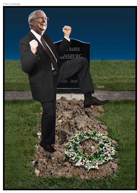 Senate Majority Leader McConnell gleeful dances on the grave of recently-deceased Supreme Court Justice Ruth Bader Ginsburg after laying down a ‘Merrick Garland’.