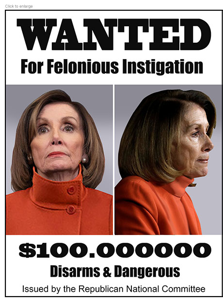 Spoof wanted poster for Nancy Pelosi charging her with Felonious Instigation.