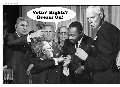 In a parody of the 1965 Voting Rights signing ceremony, Senators Manchin, Sinema & Johnson along with House Minority Leader McCarthy surround Dr. Martin Luther King and Senate Minority Leader McConnell who is saying to him, "Votin' Rights? Dream On!"