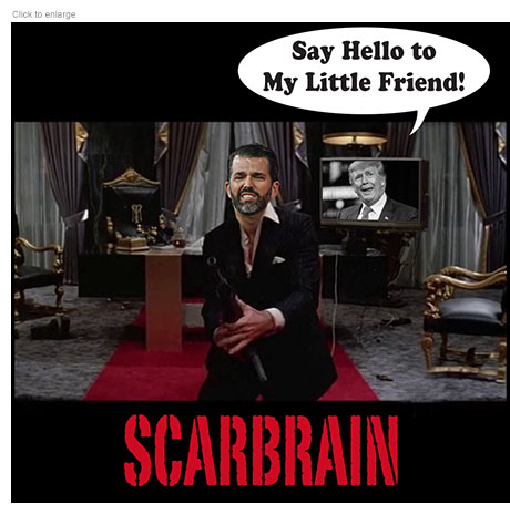 Spoof of the movie Scarface renamed Scarbrain set in the office of Mar-a-Lago with Don Trump Jr. brandishing a gun like Tony Montana and his father, Donald Trump on a TV monitor behind him saying "Say Hello to My Little Friend!"