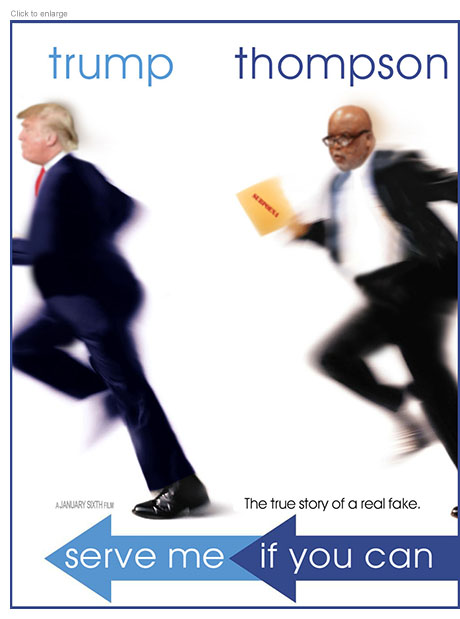 A spoof of the movie poster For Catch Me If You Can with Donald Trump as the frunning fugitive being pursued by January 6th Committee Chairman Bennie Thompson carrying an envelope markerd SUBPOENA above the title Serve Me If You Can.