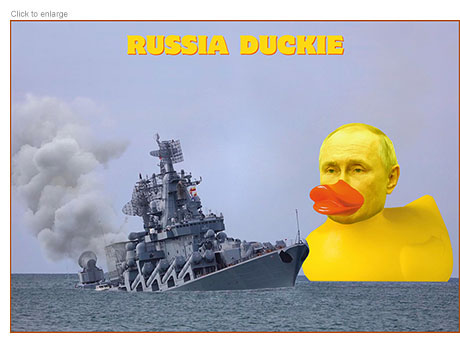 Vladimir Putin as a rubber duckie in the water watching the warship Moskva sink under the title Russian Duckie.