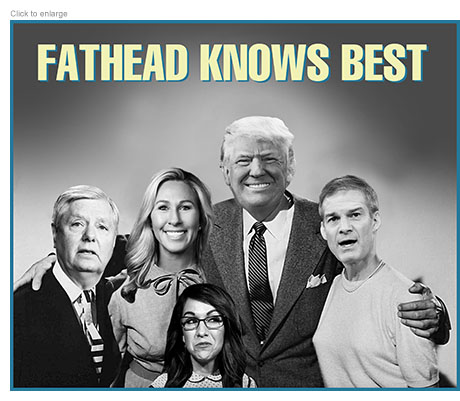 Spoof of the 50s sitcom Father Knows Best retitled Fathead Knows Best with smiling father figure Donald Trump embracing his Republican political family as they support him after his federal indictment on 37 felony counts related to the mishandling of classified documents, obstructing justice and making false statements. The group includes Senator Lindsay Graham and Representatives Marjorie Taylor Greene, Jim Jordan and Lauren Boebert.