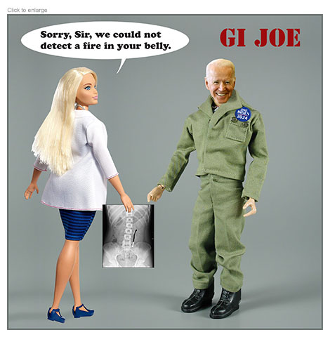 Photo-illustration of a G.I. Joe doll with President Joe Biden's head being delivered a gastro-intestinal x-ray with a spent match in the stomach by a Barbie doll dressed like a doctor. Dr. Barbie is saying "Sorry, Sir, we could not detect a fire in your belly." under the title GI JOE.