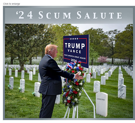 Satirical photo-illustration of a smiling Donald Trump setting a funeral wreath with a Trump/Vance Make America Great Again! 2024 poster attached to it at the grave of the Undecided soldier in Arlington National Cemetery under the title '24 Scum Salute.