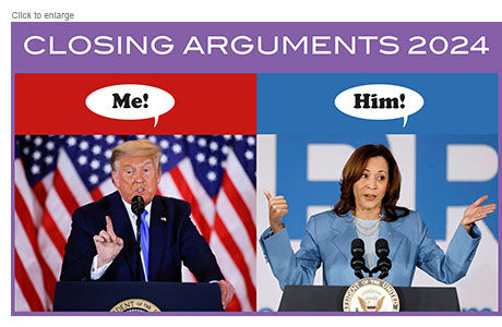 Satirical photo-illustration entitled Closing Arguments 2024 above side-by-side images of the presidential candidates with Donald Trump stating 'Me!' and Kamala Harris, gesturing towards Trump with her thumb, and exclaiming 'Him!'