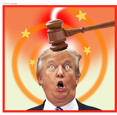 Satirical photo-illustration of a startled Donald J. Trump being conked on the head by a judge's gavel causing stars to spiral over his head and for his eyes to flash green dollar signs. The gag symbolizes the $350+ million penalty imposed by Judge Engoron in Trump's business fraud trial in New York City.