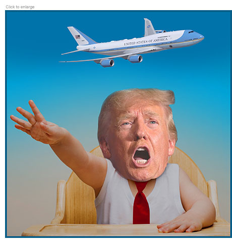 Satirical photo-illustration of President Donald Trump as a yelling baby in a high chair wearing a red tie as he reaches up to grab the Air Force One airplane based on the $400 million Boeing 747-8 jet Qatar has offered to gift him.