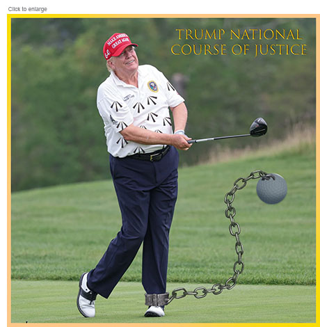 Satrirical photo-illustration of Presdent Trump on a golf course smiling as he takes a shot at a ball that is attached to a chain manacled to his ankle to represent his felony conviction in New York. The ball is suspended in fron of him on the stretched out chain and his golf shirt has arrows on it like that of a 19th-century prisoner.