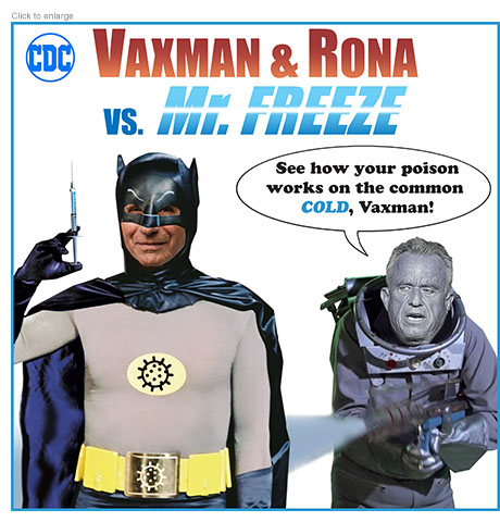 Satirical photo-illustration about Health Secretary Robert F. Kennedy Jr. attacking vaccines depicting him as Batman villain Mr. Freeze shooting his ice gun at the back of Anthony Fauci dressed as Vaxman holding a coronavirus vaccine in a syringe. Under the title Vaxman & Rona vs. Mr. Freeze , Kennedy is saying 'See how your poison works on the common COLD, Vaxman!’