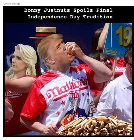 Satirical photo-illustration about President Trump inserting himself into and subverting many Independence Day celebrations to promote himself. It shows him in the role of Joey Chestnut at the 2026 Nathan's Hot Dog Eating Contest in Coney Island shoving frankfurters into his mouth as his aide Natalie Harp dances in the background under the title ‘Donny Justness Spoils Final Independence Day Tradition.’