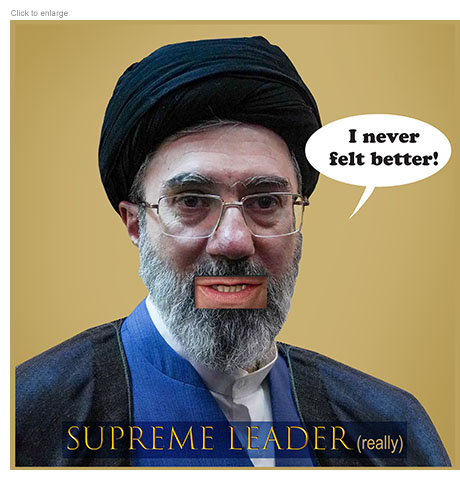 Satirical photo-illustration about the unknown whereabouts of Iran' Supreme Leader Mojtaba Khamenei amid reports that he was disabled in bombing raids early in the war. It shows a poster of his head labeled ‘Supreme Leader (really)’  with the mouth cut out and someone else’s lips saying, ‘I never felt better!’
