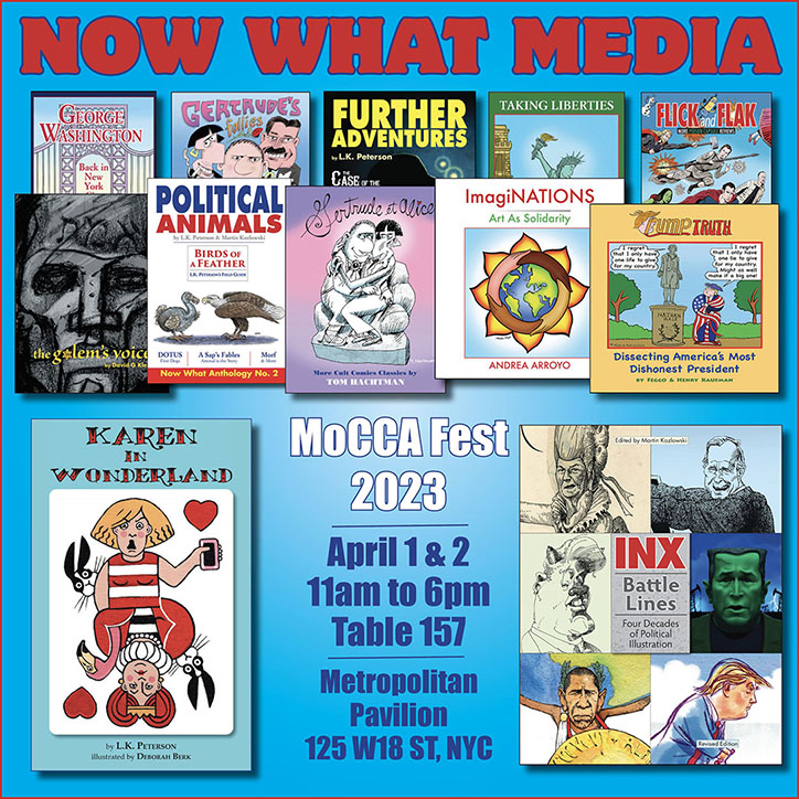 Poster for Now What Media at MoCCA Fest 2023 showing many of their title on sale at the event.